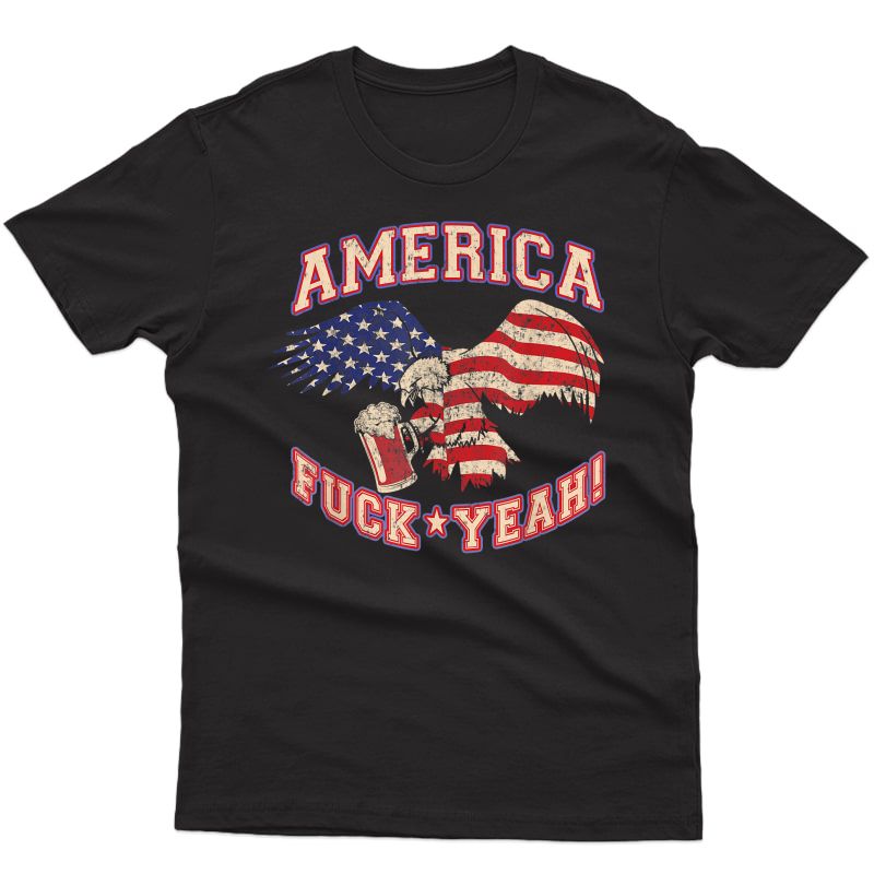 America Fuck Yeah Bald Eagle Beer 4th Of July Vintage T-shirt
