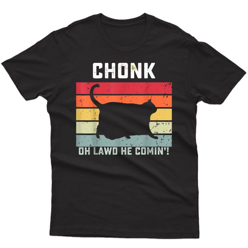 Funny Fat Cats Meme, Chonk Cat T-shirt