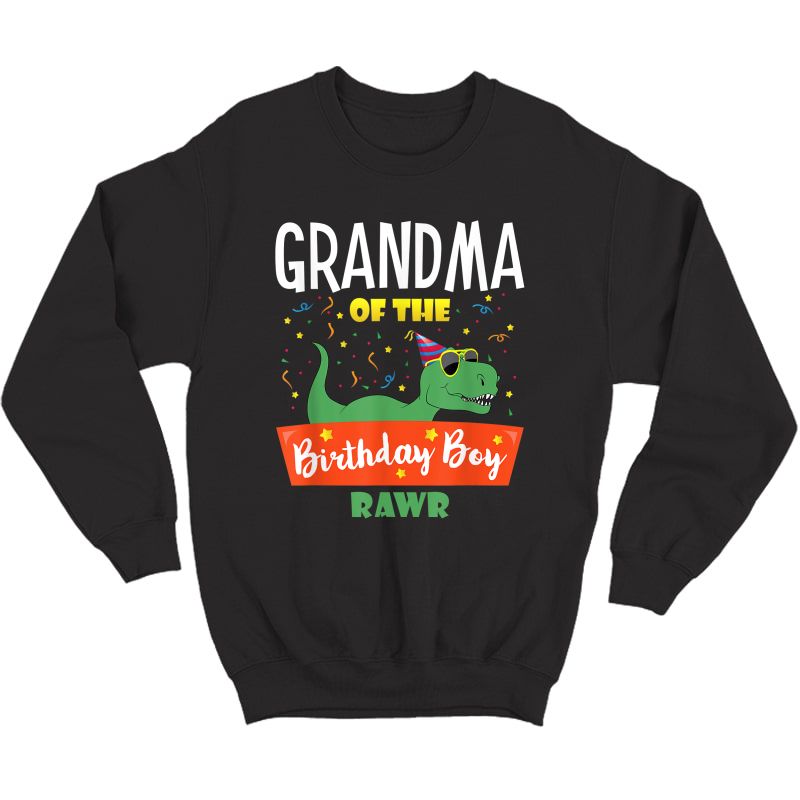 Grandma Of The Birthday Boy Shirt Dinosaur Raptor T T-shirt Crewneck Sweater