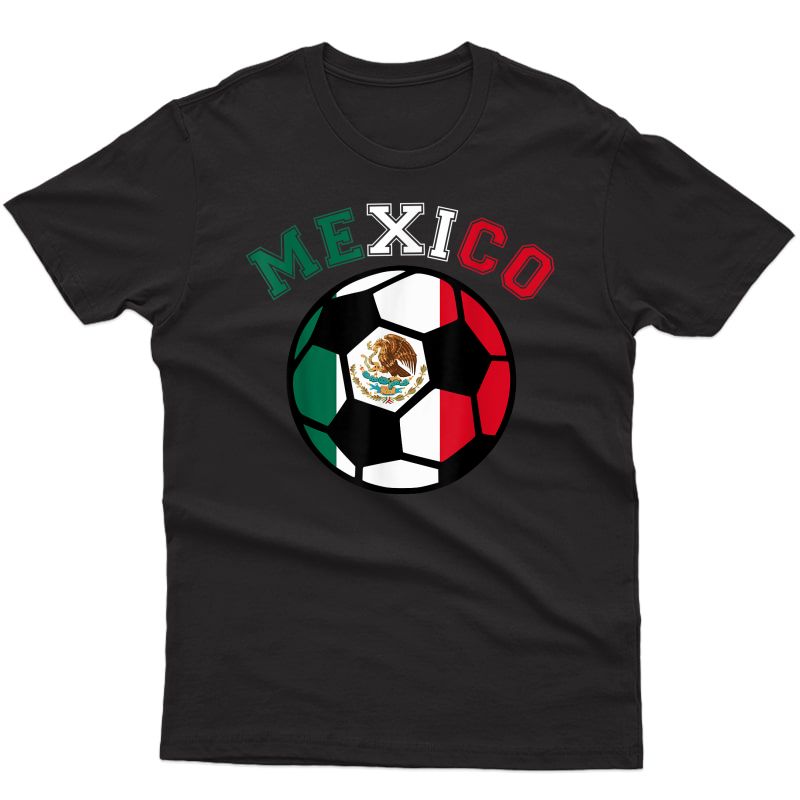 Mexican Soccer Futbol Football Mexico Flag T-shirt