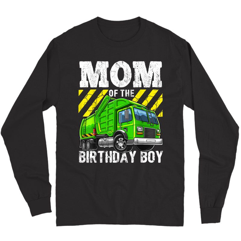Mom Of The Birthday Boy Matching Garbage Truck Party T-shirt Long Sleeve T-shirt