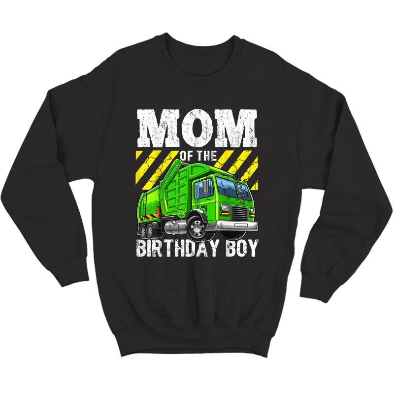 Mom Of The Birthday Boy Matching Garbage Truck Party T-shirt Crewneck Sweater